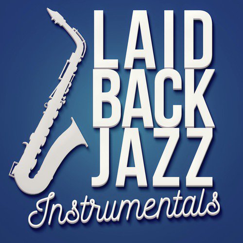 Laid Back Jazz Instrumentals