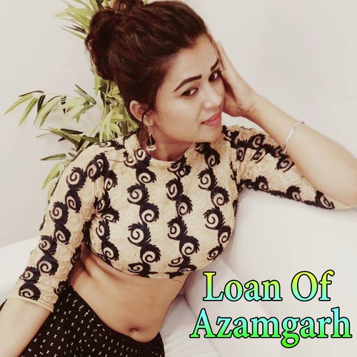 Loan Of Azamgarh