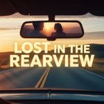 Lost in the Rearview