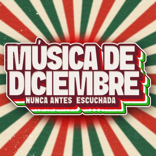 MÚSICA DE DICIEMBRE NUNCA ANTES ESCUCHADA
