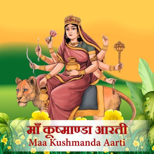 Maa Kushmanda Aarti