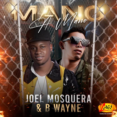 Mano a Mano Joel Mosquera & B Wayne