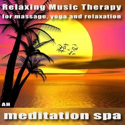 Meditation Spa: Relaxing Music Therapy for Massage, Yoga and Relaxation