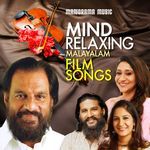 Mind Relaxing Malayalam Film Songs