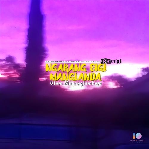 Ngarang Eigi Manglanda (Remix)