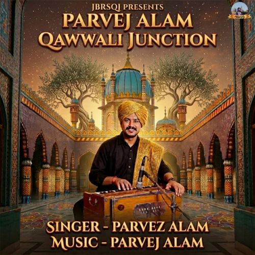 Parvej Alam Qawwali Junction