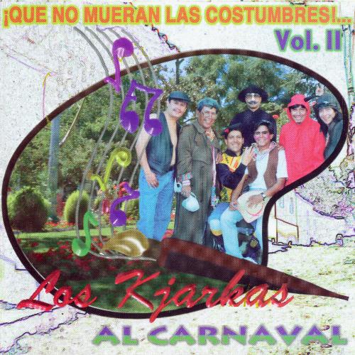 ¡Que No Mueran las Costumbres! | al Carnaval Vol. 2