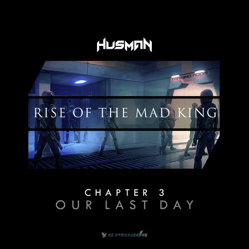 Rise Of The Mad King (Chapter 3 - Our Last Day)