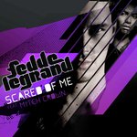 Scared Of Me (Radio Edit)