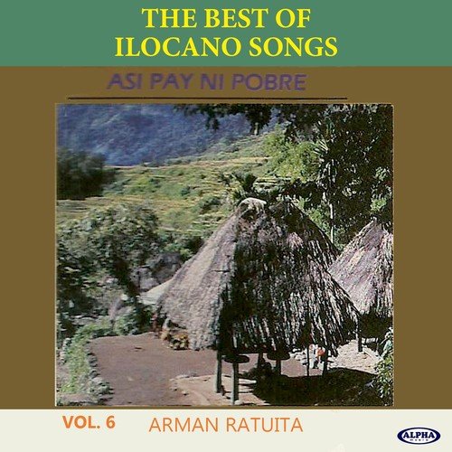 The Best Of Ilocano Songs, Vol. 6 - Asi Pay Ni Pobre (Karaoke Version)