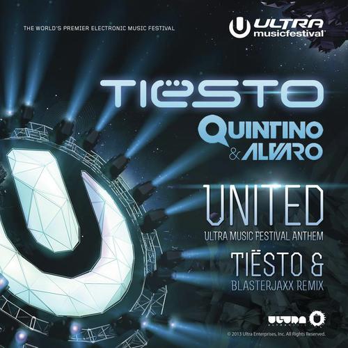 United (Ultra Music Festival Anthem) (Tiësto and Blasterjaxx Remix)