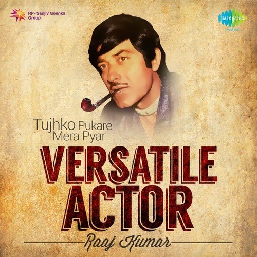 Versatile Actor - Raaj Kumar