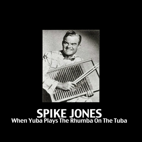 Yes We Have No Bananas Lyrics Spike Jones Only On Jiosaavn