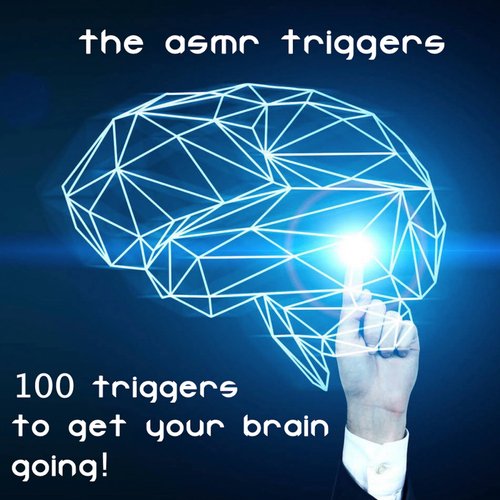 100 ASMR triggers to get your brain going!_poster_image