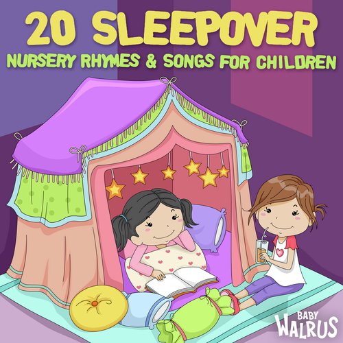 20 Sleepover Nursery Rhymes & Songs For Children