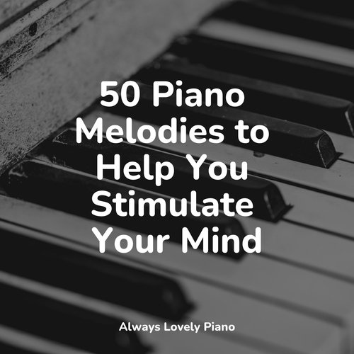 50 Soft and Soothing Piano Compositions