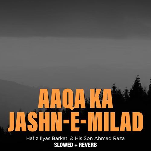 Aaqa Ka Jashn-E-Milad (Lofi-Mix)