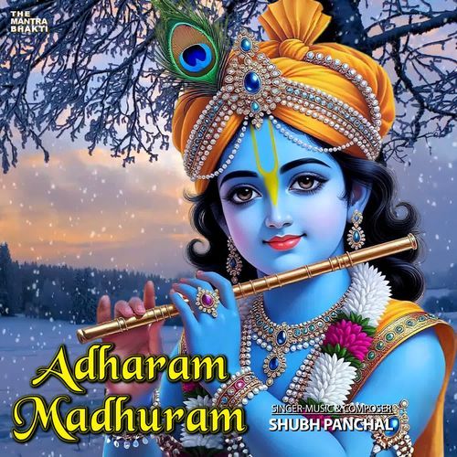Adharam Madhuram