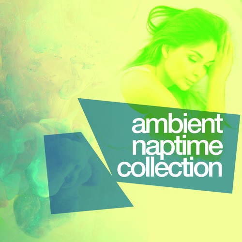 Ambient Naptime Collection