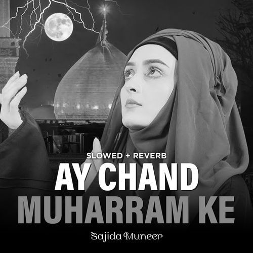 Ay Chand Muharram Ke (Lofi-Mix)