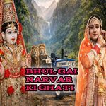 Bhool Gai Narvar ki Ghati