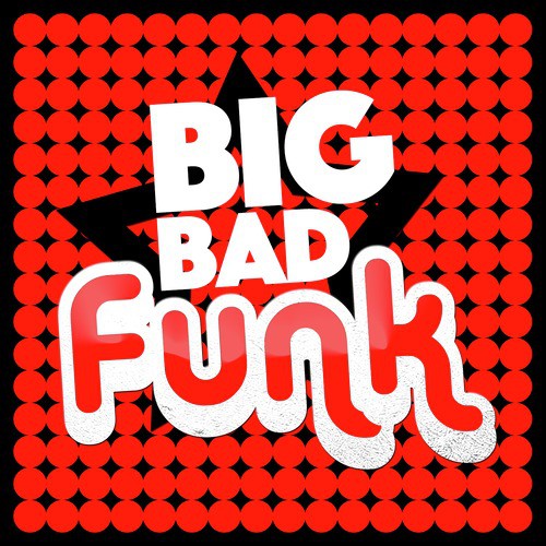 Big Bad Funk