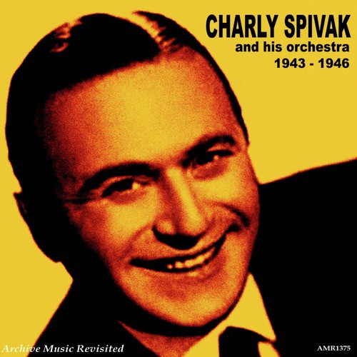 Charlie Spivak and his Orchestra