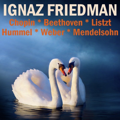 Chopin, Beethoven, Liszt, Hummel, Weber & Mendelssohn