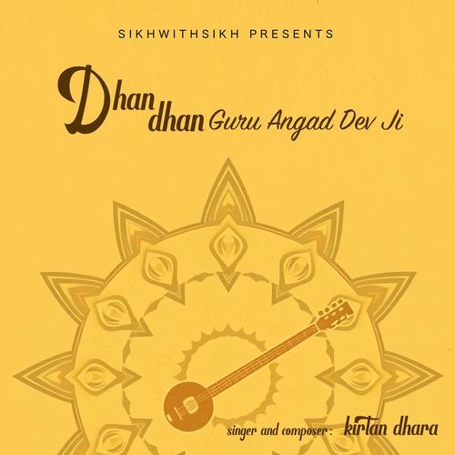 Dhan Dhan Guru Angad Dev Ji