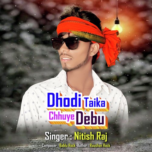 Dhodi Taika Chhuye Debu