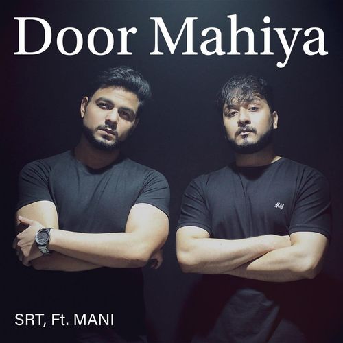 Door Mahiya (feat. Mani)