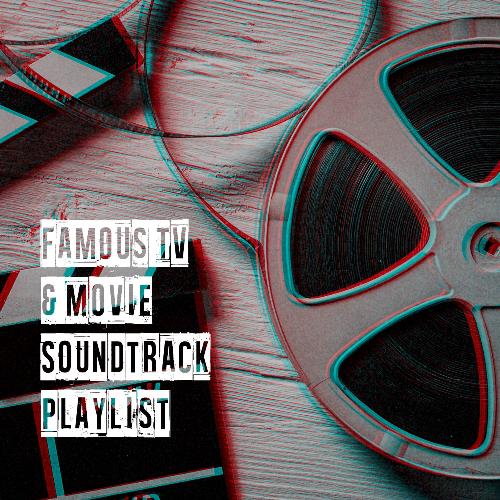 Famous TV &amp; Movie Soundtrack Playlist_poster_image