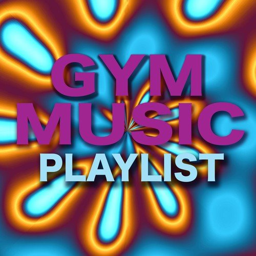 Gym Music Playlist – Motivational Music for Cardio, Aerobics, Weight Training, Workout & Fitness