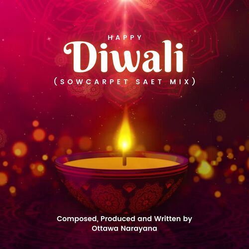 Happy Diwali (Sowcarpet Saet Mix)