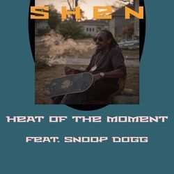 Heat of the Moment (feat. Snoop Dogg)