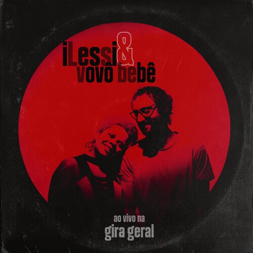 Ilessi E Vovô Bebê na Gira Geral (Ao Vivo)_poster_image