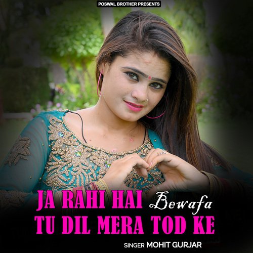 Ja Rahi Hai Bewafa Tu Dil Mera Tod Ke