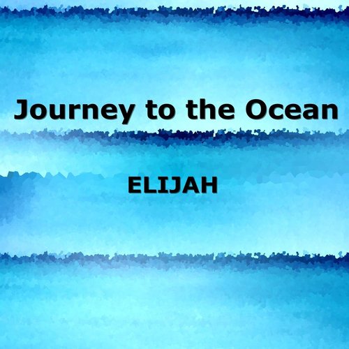 Journey to the Ocean