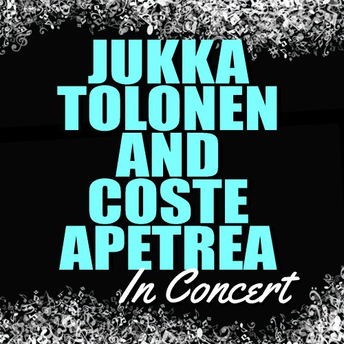 Jukka Tolonen and Coste Apetrea in Concert