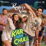 Kar Gayi Chull (From &quot;Kapoor &amp; Sons (Since 1921)&quot;)