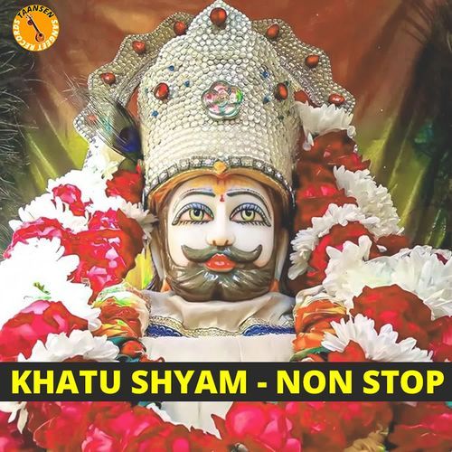 Khatu Shyam - NON STOP