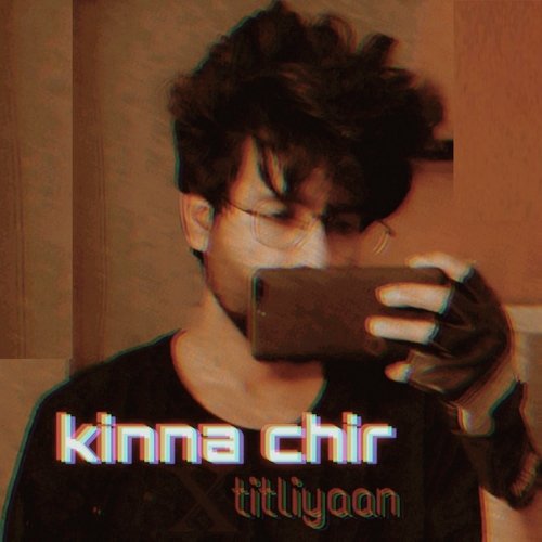 Kinna Chir X Titliyaan