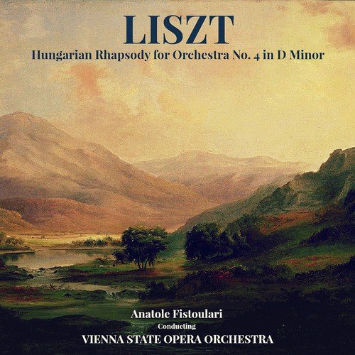 Liszt: Hungarian Rhapsody for Orchestra No. 4 in D Minor_poster_image