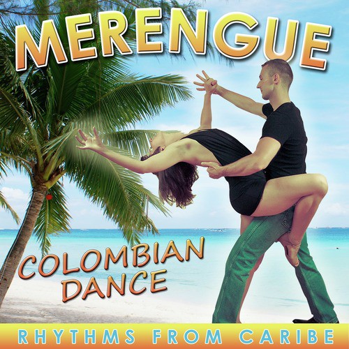 Merengue, Colombian Dance. Rhythms from Caribe