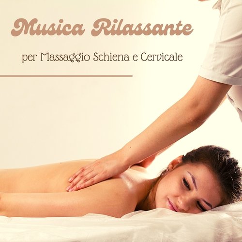 Musica rilassante per massaggio schiena e cervicale