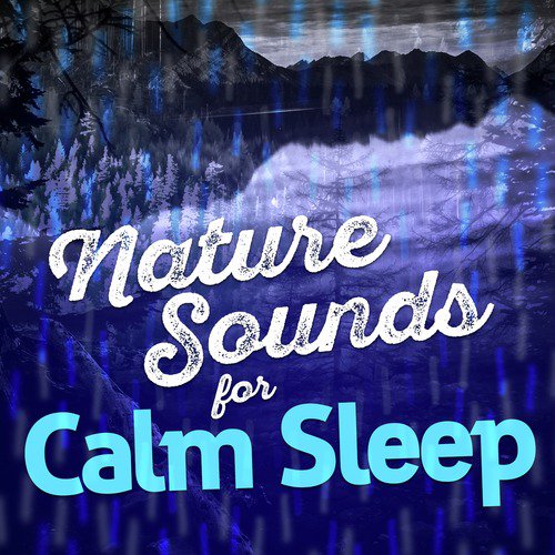 Nature Sounds for Calm Sleep