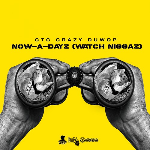Now-A-Dayz (Watch Niggaz) - Single