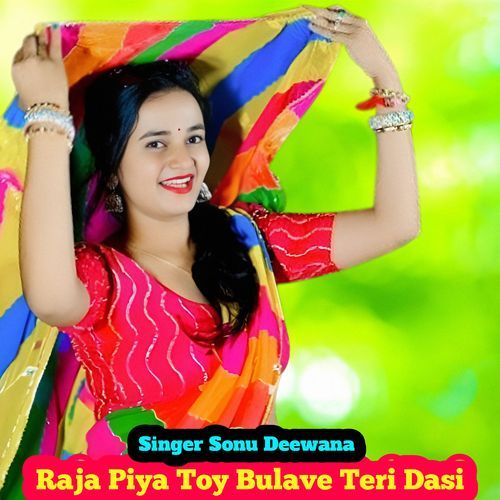 Raja PiyaToy Bulave Teri Dasi