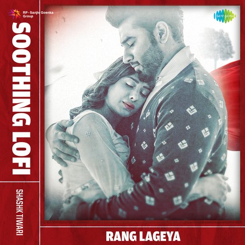 Rang Lageya - Soothing Lofi