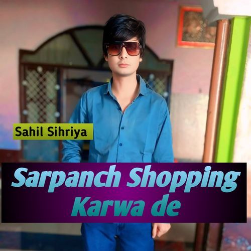 Sarpanch Shopping Karwa De
